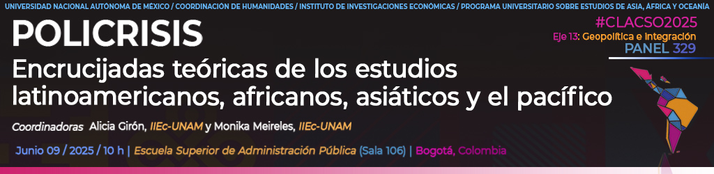 Panel. POLICRISIS. Encrucijadas teóricas de los estudios latinoamericanos, africanos, asiáticos y el pacífico